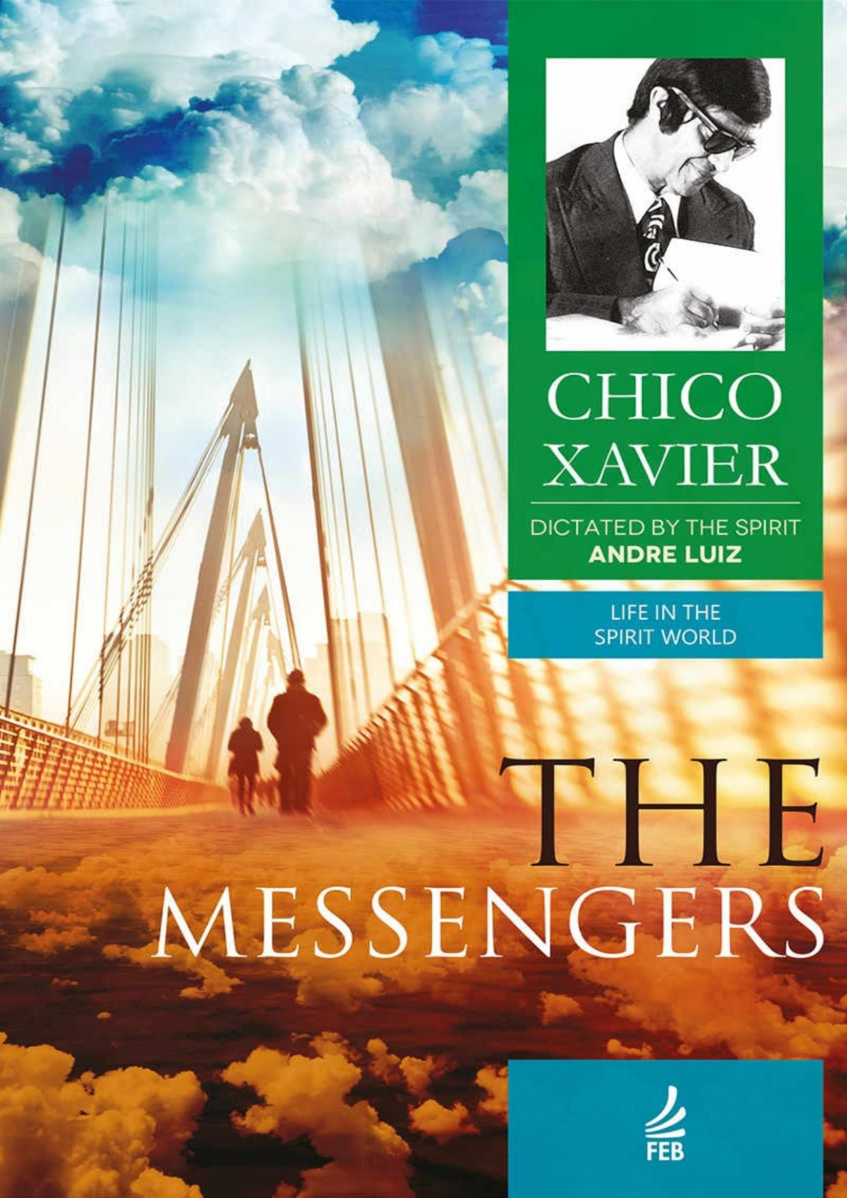 The Messengers Life In The Spirit World Collection Book 2 Francisco Cndido Xavier Andr Luiz Esprito