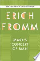 Marxs Concept Of Man Erich Fromm