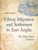 Viking Migration And Settlement In East Anglia David Boulton