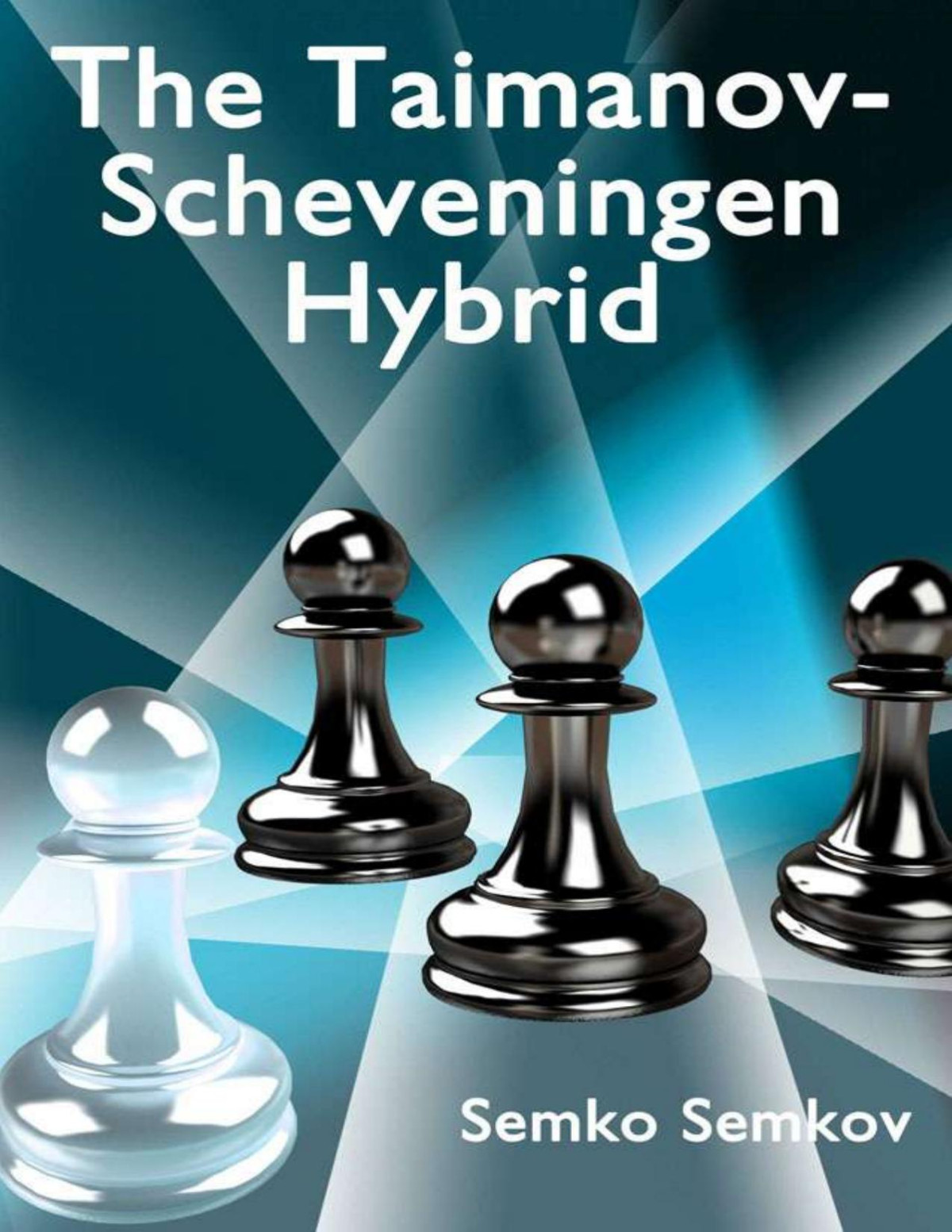 The Taimanovscheveningen Hybrid 1st Edition Semko Semkov