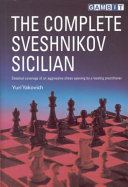 The Complete Sveshnikov Sicilian 1st Edition Yuri Yakovich