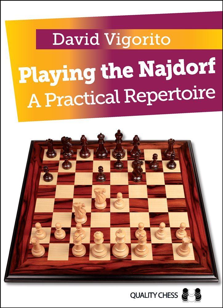 Playing The Najdorf A Practical Repertoire 1st Edition David Vigorito