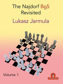The Najdorf Bg5 Revisited Volume 1 1st Edition Lukasz Jarmula