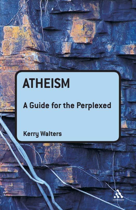 Atheism A Guide For The Perplexed Kerry Walters