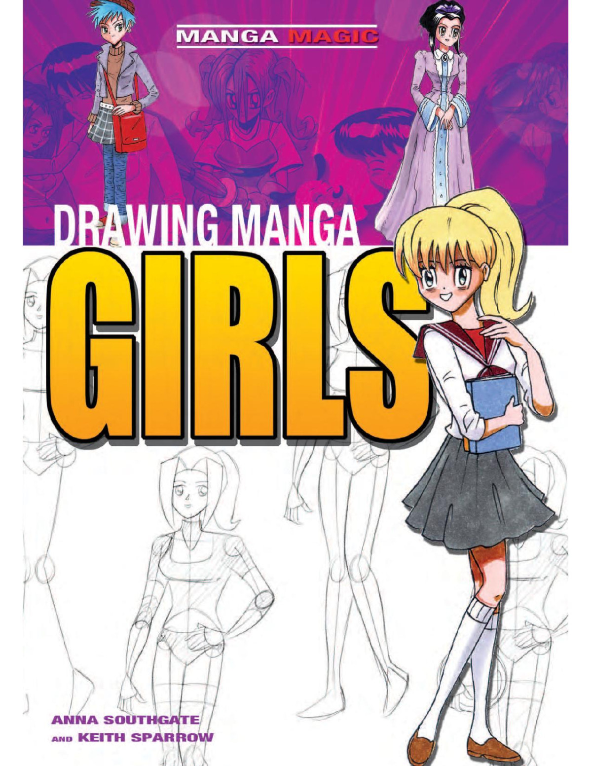 Manga Magic Drawing Manga Girls 1st Edition Anna Southgate And Keith Sparrow