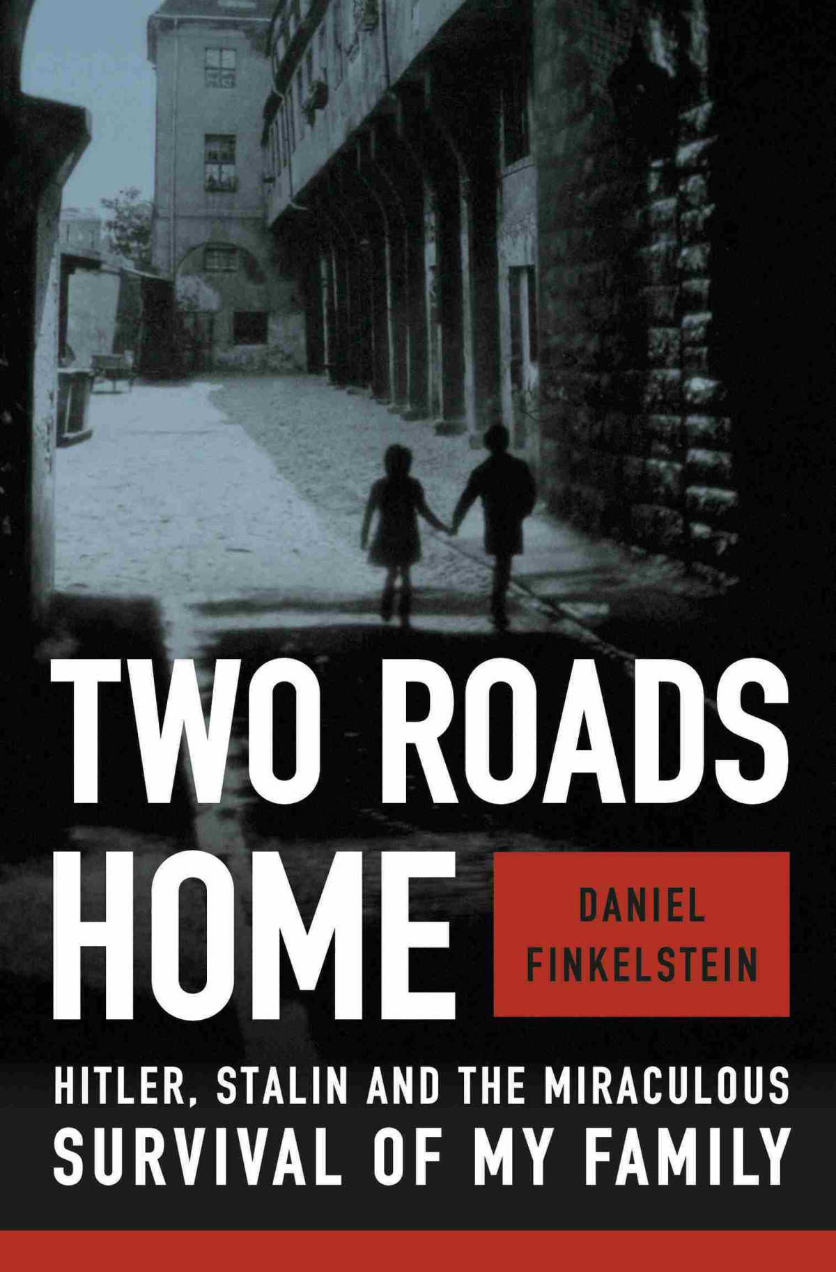 Two Roads Home Daniel Finkelstein