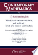 Mexican Mathematicians In The World Trends And Recent Contributions Fernando Galazgarca