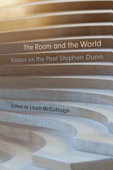 The Room And The World Essays On The Poet Stephen Dunn Laura Mccullough