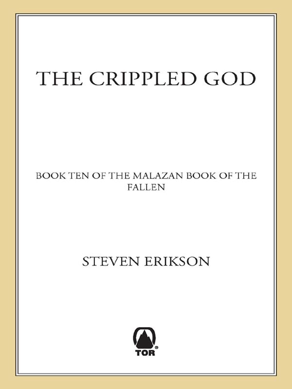 The Crippled God Book Ten Of The Malazan Book Of The Fallen Steven Erikson