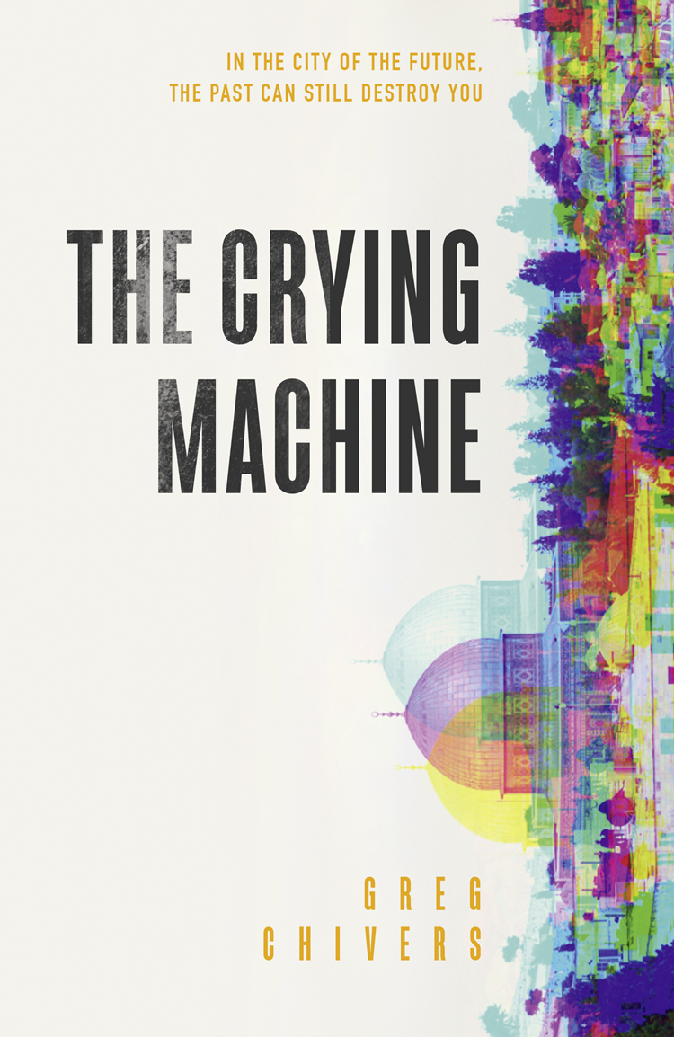 The Crying Machine Greg Chivers