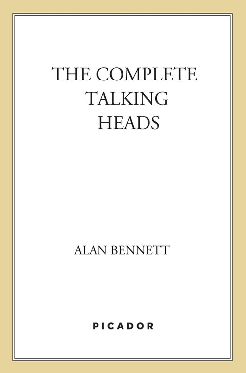 The Complete Talking Heads Alan Bennett