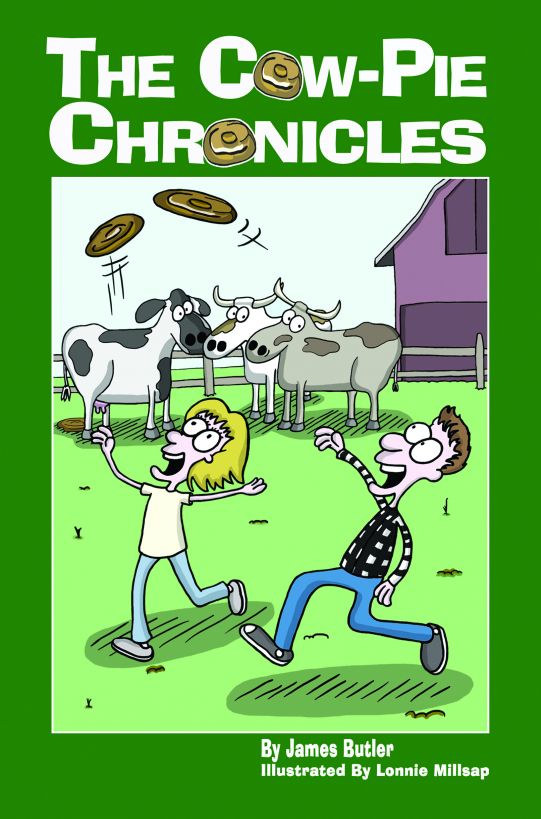 The Cowpie Chronicles James L Butler