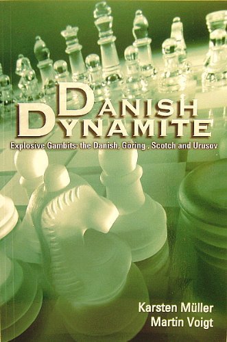 Danish Dynamite Explosive Gambits The Danish Goring Scotch And Urusov 1st Edition Karsten Mller