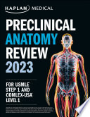 Preclinical Anatomy Review 2023 For Usmle Step 1 And Comlexusa Level 1 Kaplan Medical