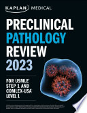 Preclinical Pathology Review 2023 For Usmle Step 1 And Comlexusa Level 1 Kaplan Medical