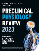 Preclinical Physiology Review 2023 For Usmle Step 1 And Comlexusa Level 1 Kaplan Medical