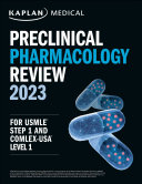 Preclinical Pharmacology Review 2023 For Usmle Step 1 And Comlexusa Level 1 Kaplan Medical