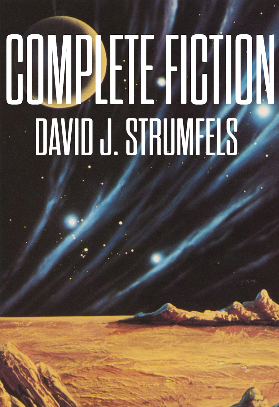 Complete Fiction David J Strumfels