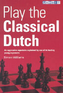 Play The Classical Dutch 1st Edition Simon Williams