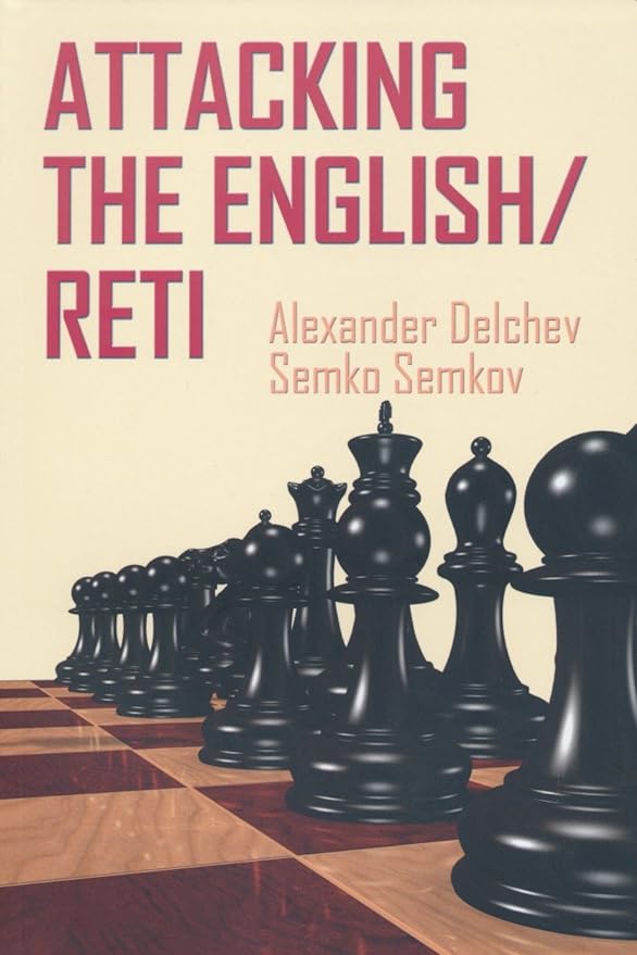 Attacking The Englishreti 1st Edition Alexander Delchev Semko Semkov