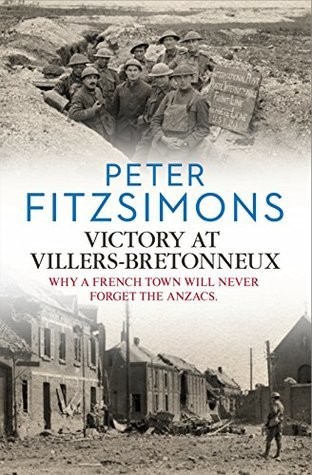 Victory At Villersbretonneux Peter Fitzsimons