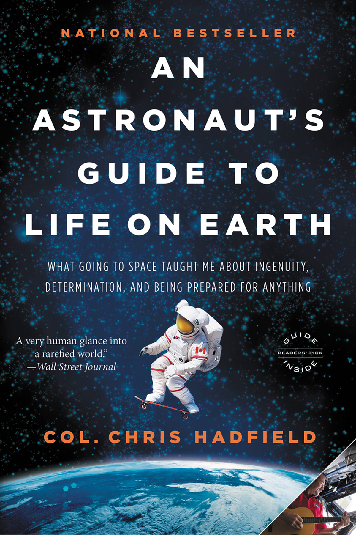 An Astronauts Guide To Life On Earth Chris Hadfield