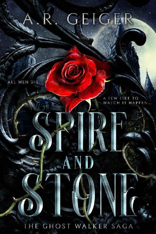 Spire And Stone The Ghost Walker Saga Book 1 Ar Geiger