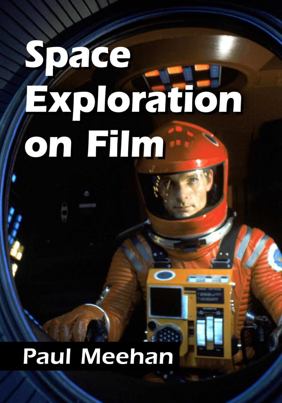 Space Exploration On Film Paul Meehan