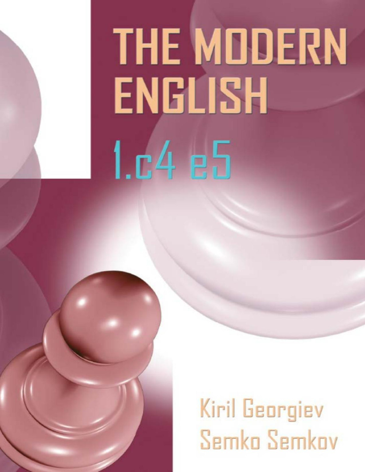 The Modern English 1c4 E5 Volume 1 1st Edition Kiril Georgiev