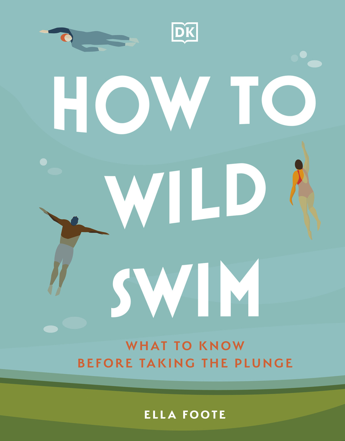 How To Wild Swim What To Know Before Taking The Plunge Ella Foote