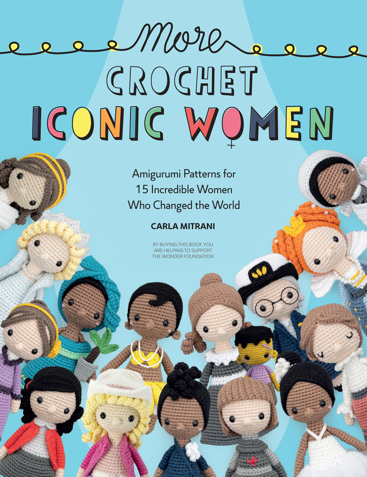 More Crochet Iconic Women Amigurumi Patterns For 15 Incredible Women Who Changed The World Carla Mitrani