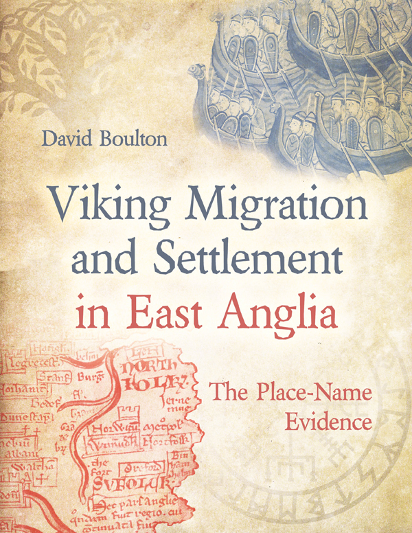 Viking Migration And Settlement In East Anglia David Boulton