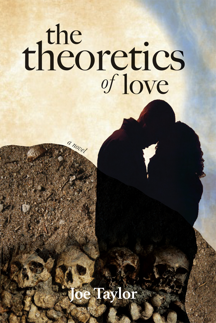 The Theoretics Of Love Joe Taylor
