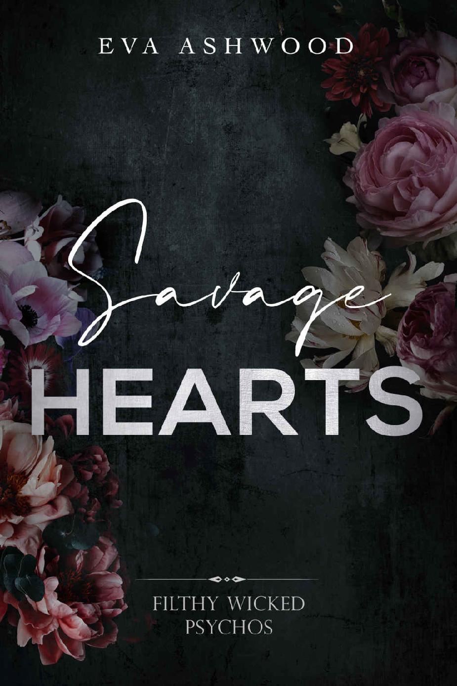 Savage Hearts Filthy Wicked Psychos Book 4 Eva Ashwood