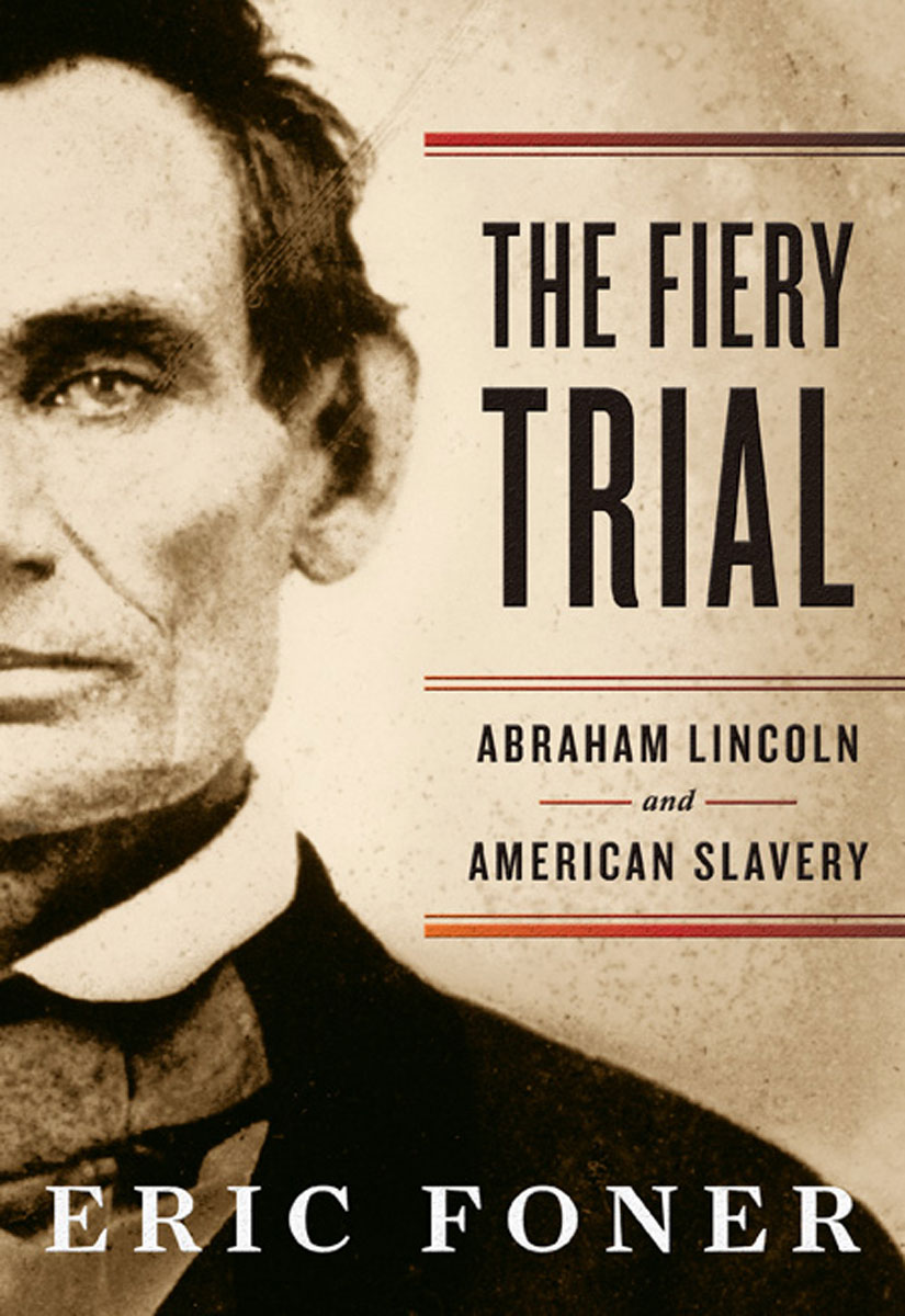 The Fiery Trial Eric Foner
