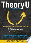 Theory U Leading From The Future As It Emerges 2nd Edition C Otto Scharmer