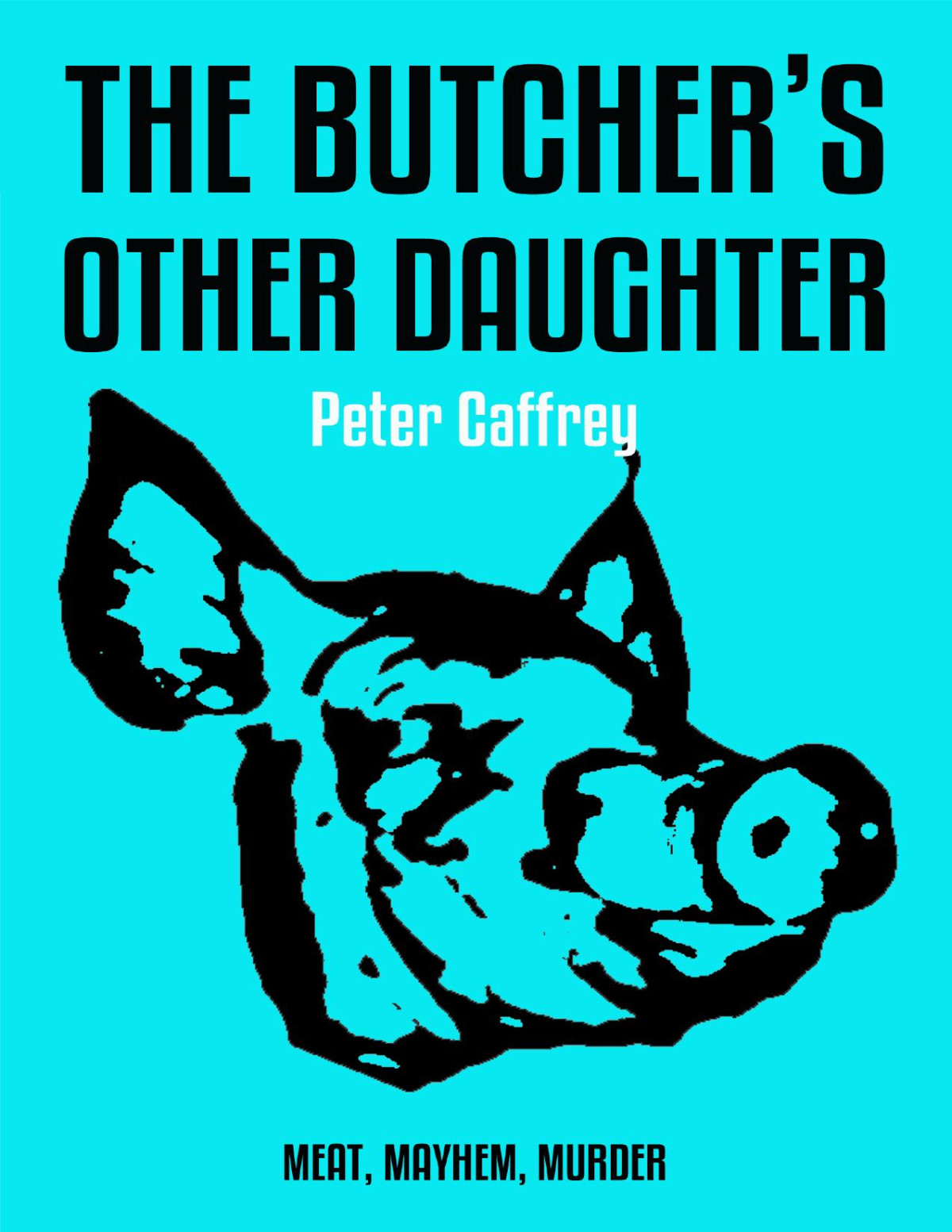 The Butchers Other Daughter Peter Caffrey