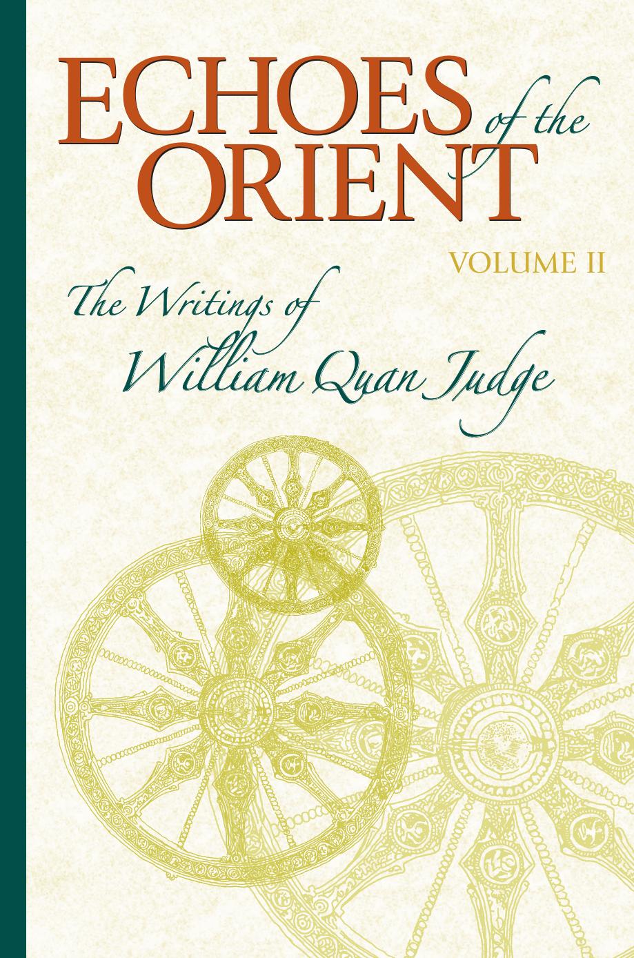 Echoes Of The Orient The Writings Of William Quan Judge Vol Ii Compiled By Dara Eklund