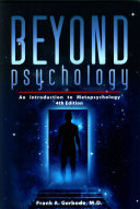 Beyond Psychology An Introduction To Metapsychology 4th Edition Frank A Gerbode