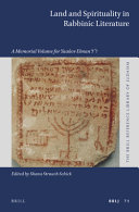 Land And Spirituality In Rabbinic Literature A Memorial Volume For Yaakov Elman Shana Strauch Schick
