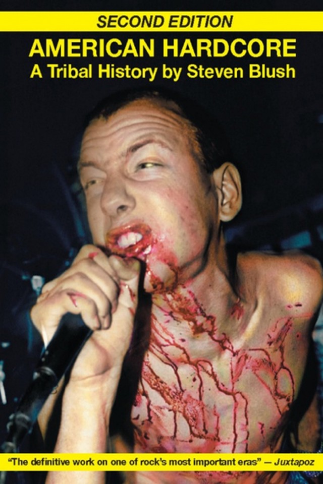 American Hardcore A Tribal History Steven Blush