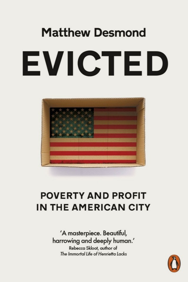 Evicted Poverty And Profit In The American City Matthew Desmond