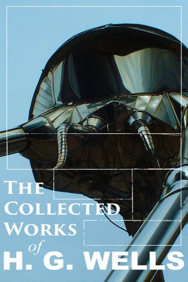 The Collected Works Of H G Wells Herbert George Wells