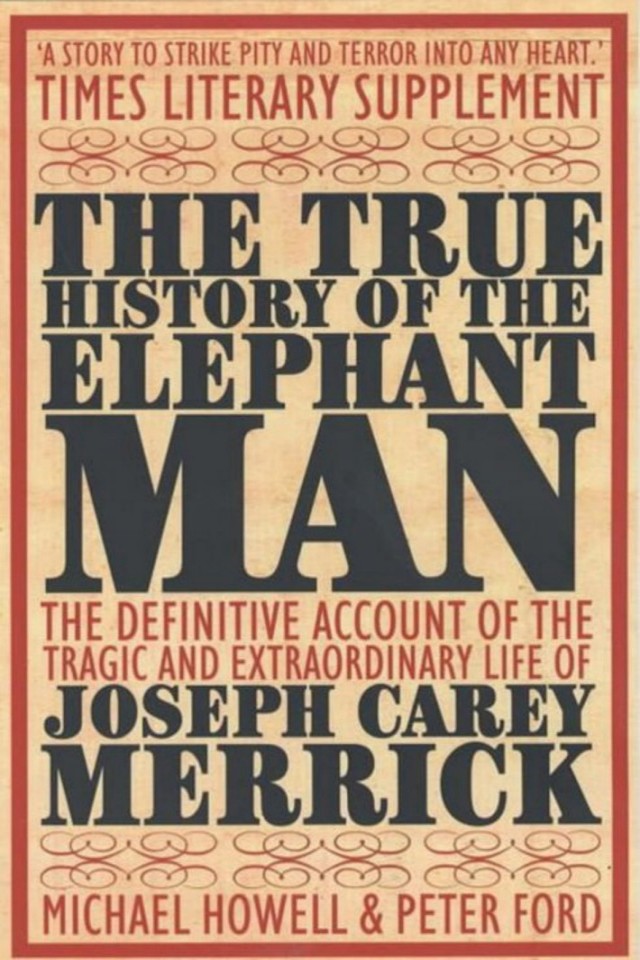 The True History Of The Elephant Man Peter Ford