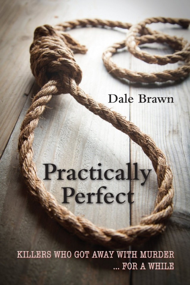 Practically Perfect Killers Who Got Away With Murder For A While Dale Brawn