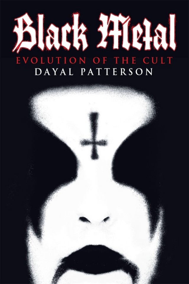 Black Metal Evolution Of The Cult Dayal Patterson