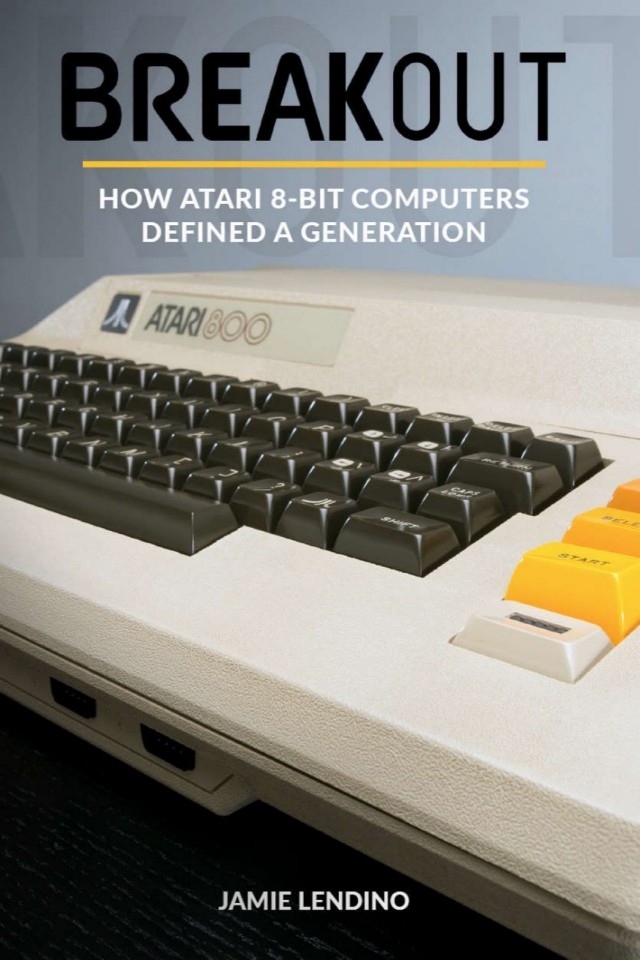 Breakout How Atari 8bit Computers Defined A Generation Jamie Lendino