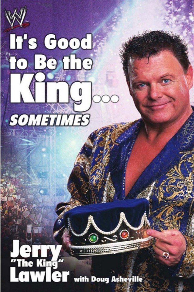 Its Good To Be The Kingsometimes Jerry Lawler