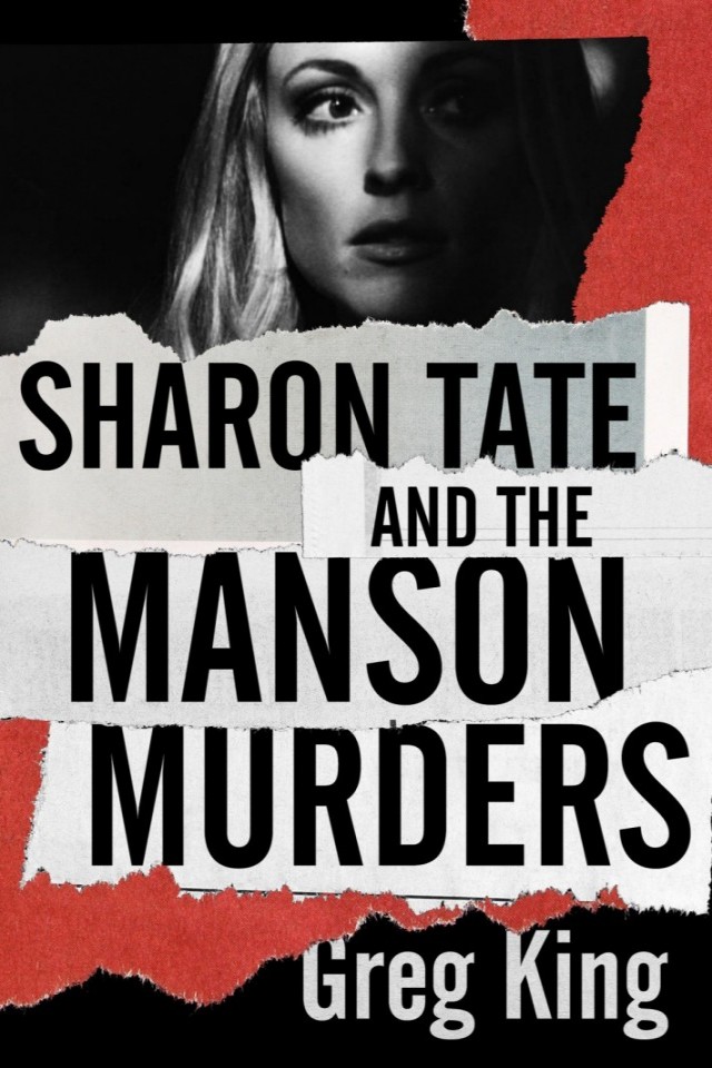 Sharon Tate And The Manson Murders Greg King