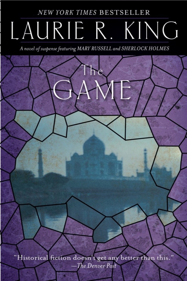 The Game A Novel Of Suspense Featuring Mary Russell And Sherlock Holmes Laurie R King